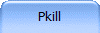 Pkill